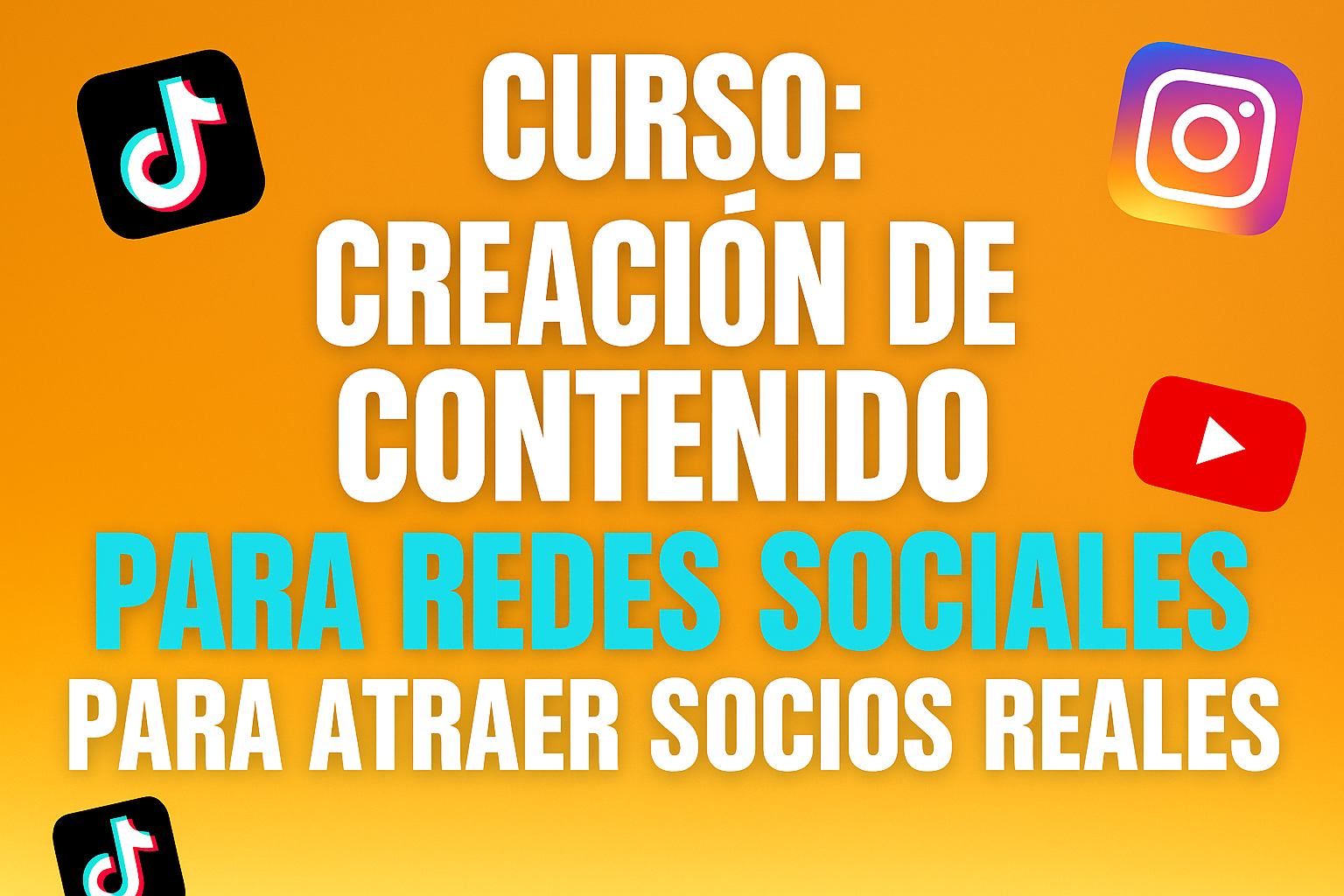 Creación de Contenido para Redes Sociales para Atraer Socios Reales